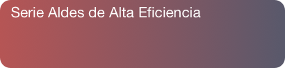 Serie Aldes de Alta Eficiencia